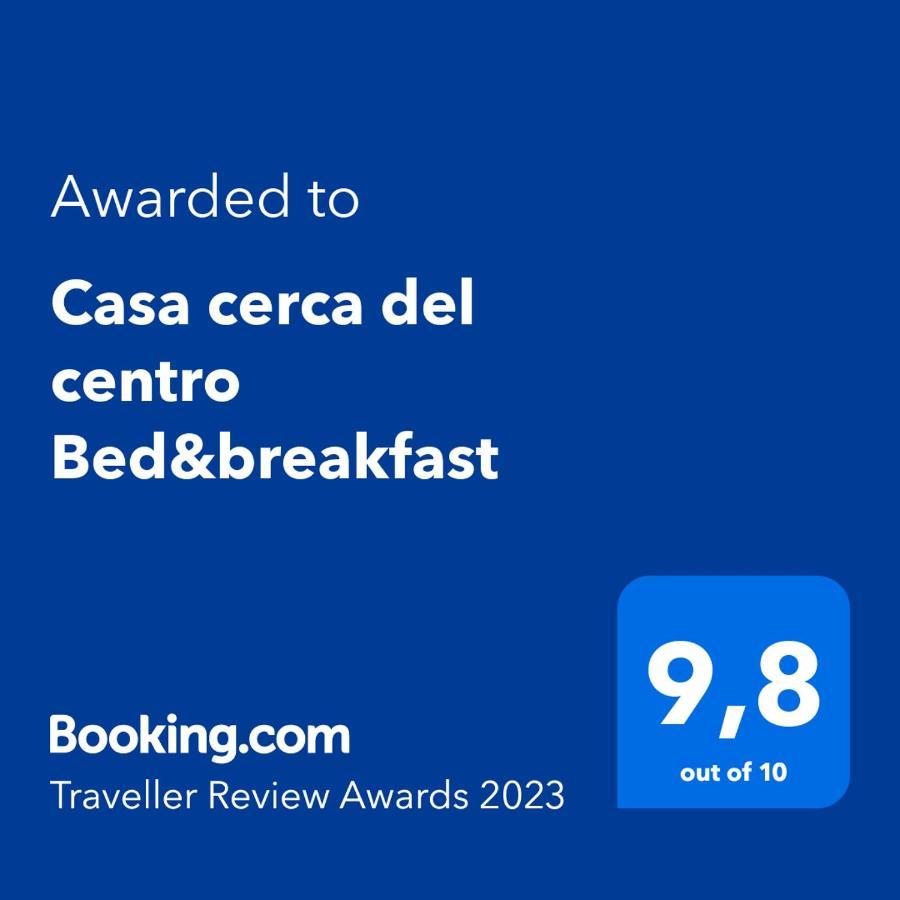 Bed & Breakfast Casa Cerca Del Centro